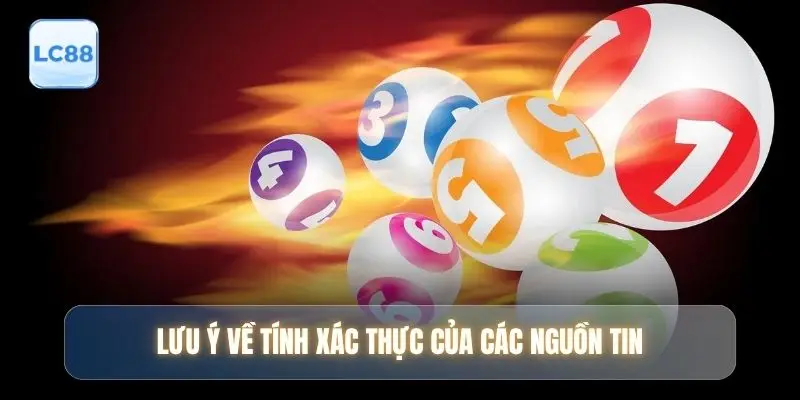 Lưu ý về tính xác thực của các nguồn tin