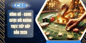 Rồng Hổ - Game Cược Đối Kháng Trực Tiếp Hấp Dẫn 2026